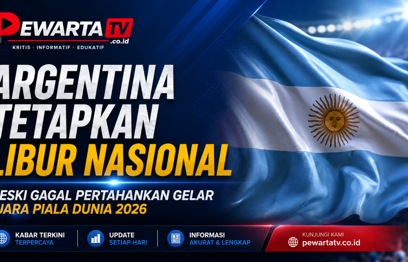 Argentina Tetapkan Libur Nasional Meski Gagal Pertahankan Gelar Juara Piala Dunia 2026