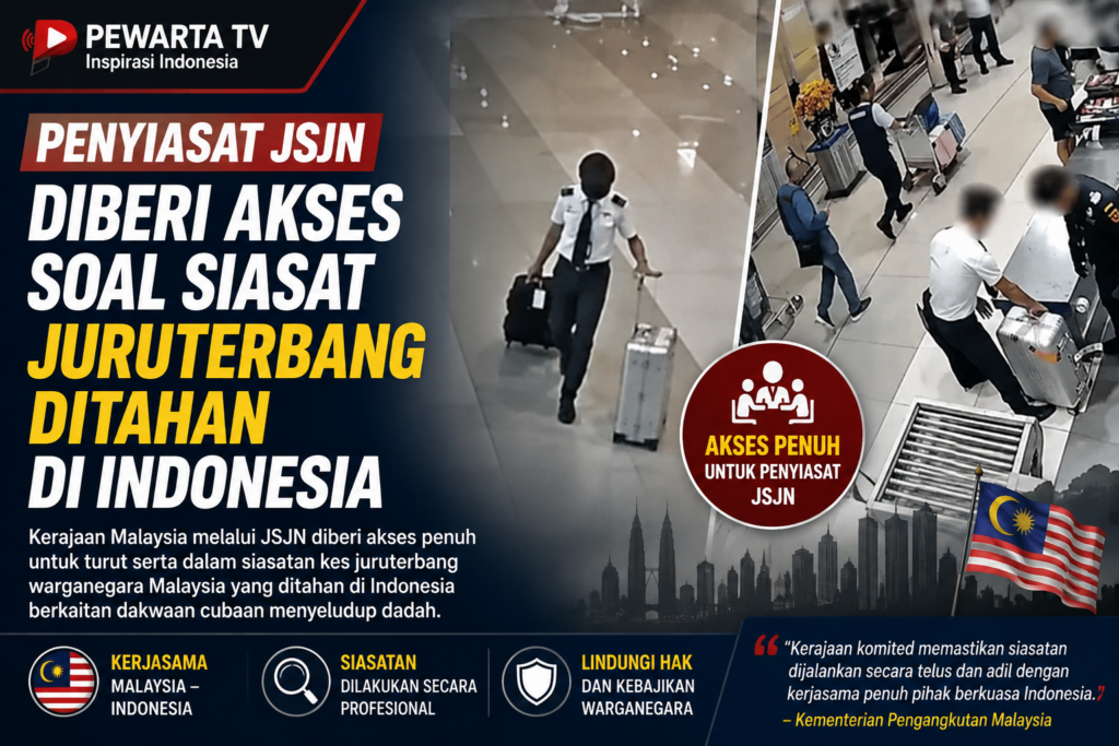 Penyiasat JSJN diberi akses soal siasat juruterbang ditahan di Indonesia