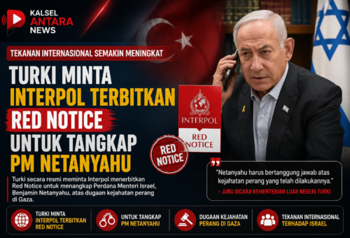 Turki Minta Interpol Terbitkan Red Notice untuk Tangkap PM Netanyahu