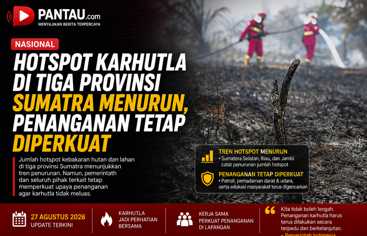 Hotspot Karhutla di Tiga Provinsi Sumatra Menurun, Penanganan Tetap Diperkuat