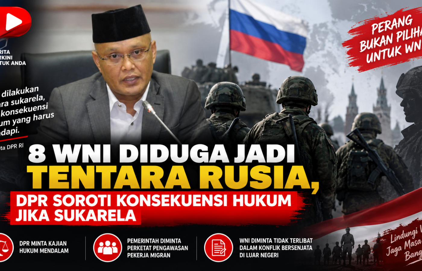 8 WNI Diduga Jadi Tentara Rusia, DPR Soroti Konsekuensi Hukum jika Sukarela