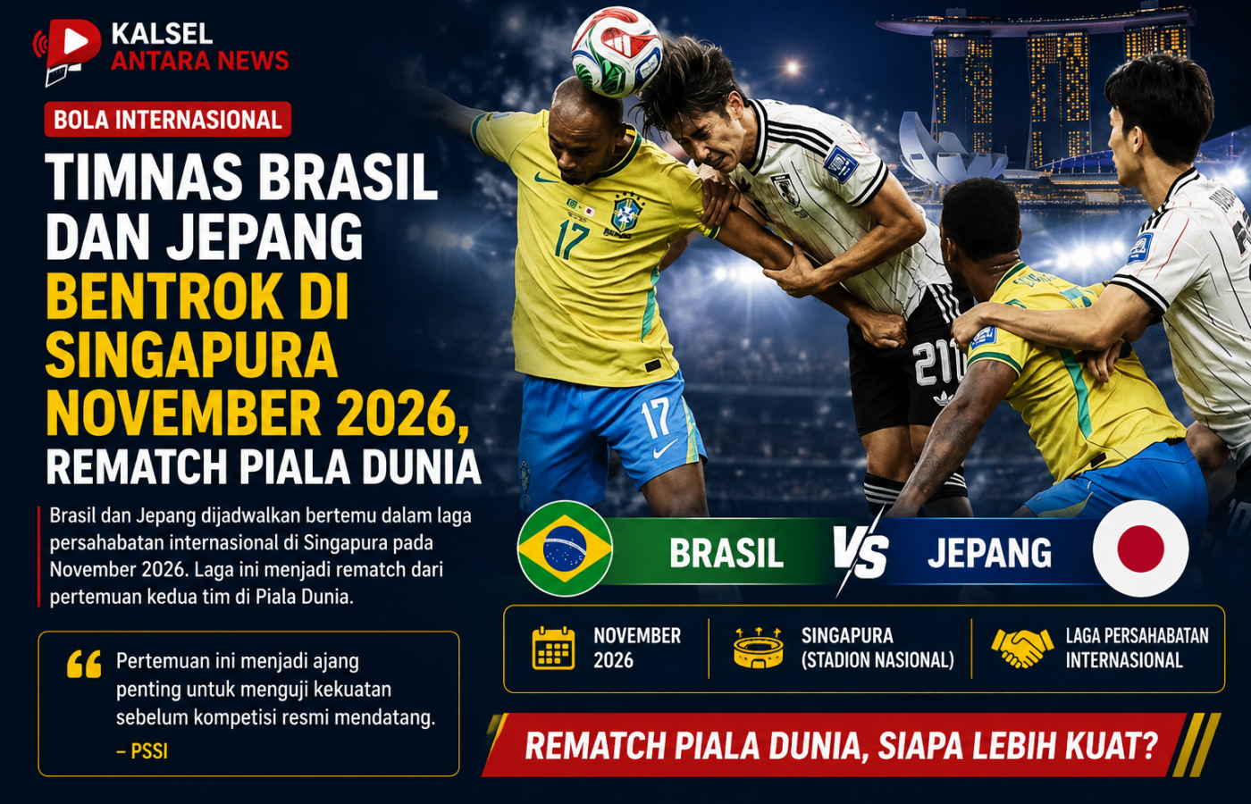 Timnas Brasil dan Jepang Bentrok di Singapura November 2026, Rematch Piala Dunia